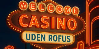 Online Casino Uden ROFUS Alt Du Behøver At Vide